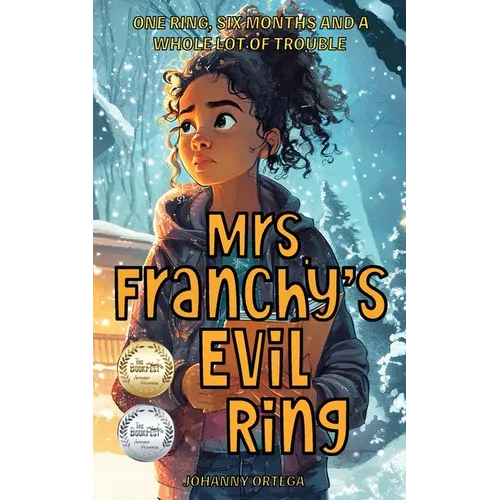 Mrs. Franchy's Evil Ring And The Six Months That Changed Everything
