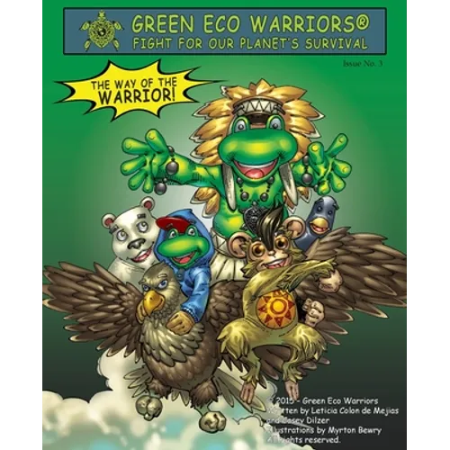 Green Eco Warriors - The way of the warrior!