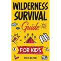 Wilderness Survival Guide for Kids