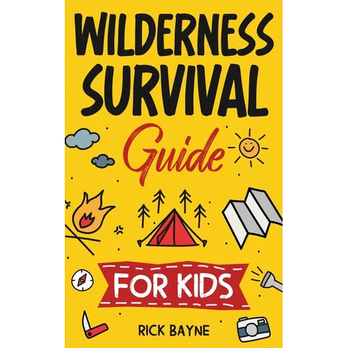 Wilderness Survival Guide for Kids