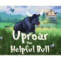 Uproar The Helpful Bull