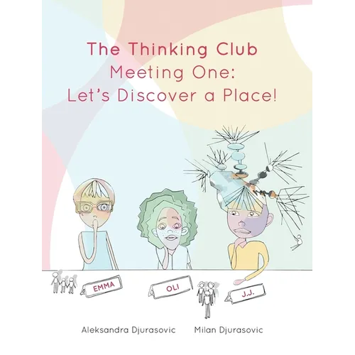 The Thinking Club: Meeting One: Let's Discover a Place!
