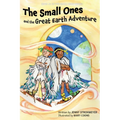 The Small Ones and the Great Earth Adventure