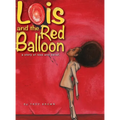 Lois and the Red Balloon: a story of loss and belief