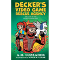 Decker's Video Game Rescue Agency: The Case of the Grumpy Gamer Army