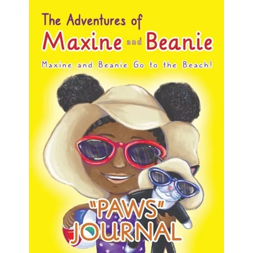 The Adventures of Maxine and Beanie: Maxine and Beanie Go to the Beach "PAWS" Journal
