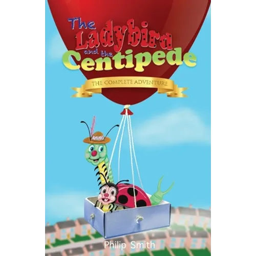 The Ladybird and the Centipede - The Complete Adventure