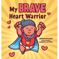 My Brave Heart Warrior