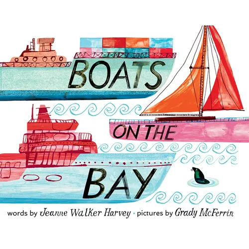 Boats on the Bay: A Board Book