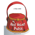 My Red Velvet Purse: A True Story
