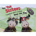 The Yak Sisters: Thelma and Louise Save the Day
