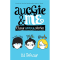 Auggie & Me: Three Wonder Stories