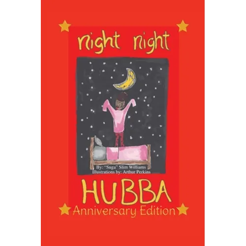 Night Night Hubba "The Anniversary Edition"