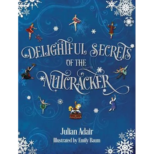 Delightful Secrets of the Nutcracker