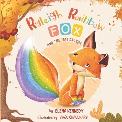 Ryleigh Rainbow Fox: And The Magical Dust