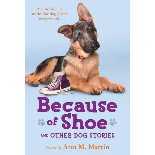 Because of Shoe and Other Dog Stories