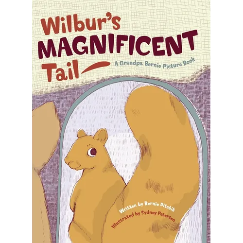 Wilbur's Magnificent Tail