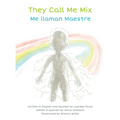 They Call Me Mix/Me Llaman Maestre