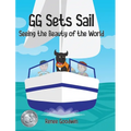 GG Sets Sail - Seeing the Beauty of the World