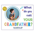 What Do You Call YOUR Grandfather?
