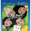 Phat Cat and the Family - The Big, Bad C... Siblings of the Heart