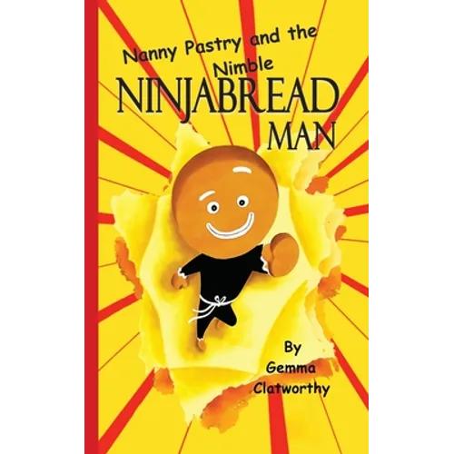 Nanny Pastry and the Nimble Ninjabread Man