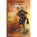 How to Destroy the New Girl's Killer Robot Army: Slug Pie Story #3