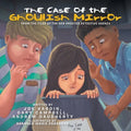 The Case of the Ghoulish Mirror: From the Files of the Ken Procter Detective Agency