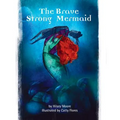 The Brave Strong Mermaid: A delightful rewrite of the Little Mermaid fairy tale