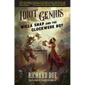 IDIOT GENIUS Willa Snap and the Clockwerk Boy