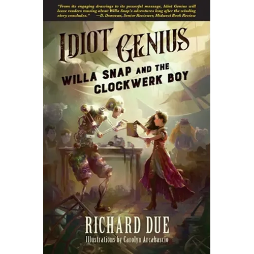IDIOT GENIUS Willa Snap and the Clockwerk Boy