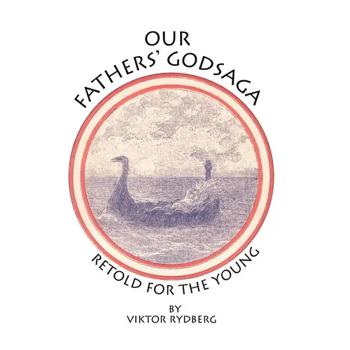 Our Fathers' Godsaga: Retold for the Young