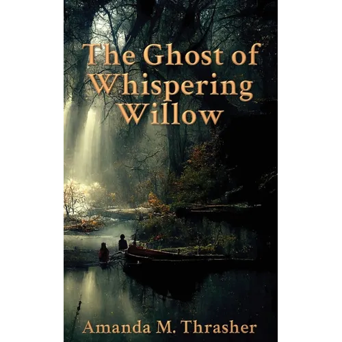 The Ghost of Whispering Willow