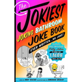 The Jokiest Joking Bathroom Joke Book Ever Written . . . No Joke!: 1,001 Hilarious Potty Jokes to Make You Laugh While You Go