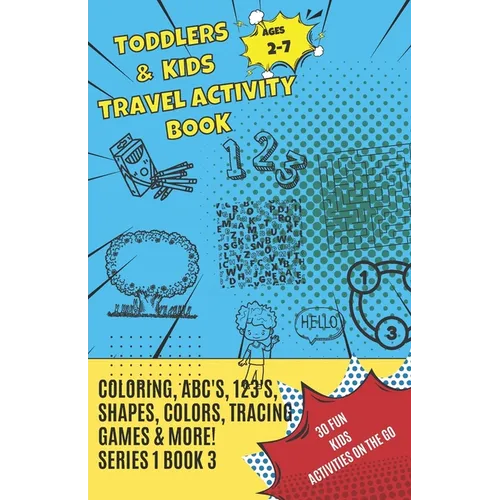 Toddlers & Kids Travel Activity Book Series 1 Book 3