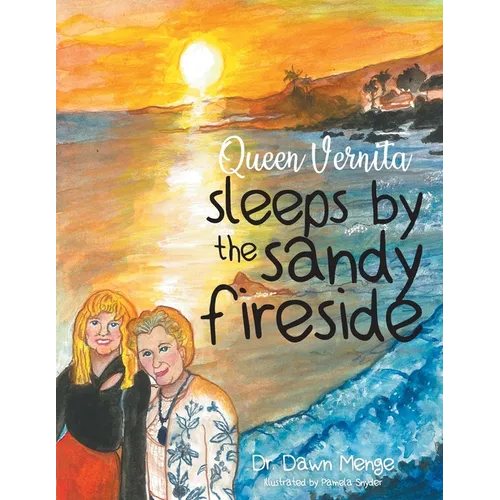Queen Vernita sleeps by the sandy fireside