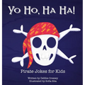 Yo Ho, Ha Ha! Pirate Jokes for Kids