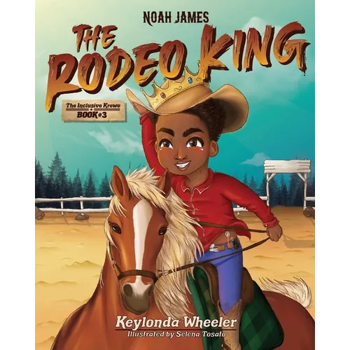 Noah James the Rodeo King
