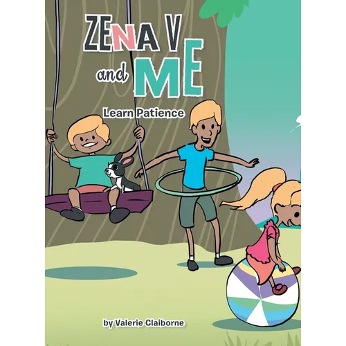 Zena V and Me: Learn Patience