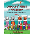 Cuddles' First Journey: Cuddles The Little Red Fox Series