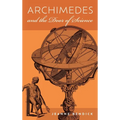 Archimedes and the Door of Science: Immortals of Science