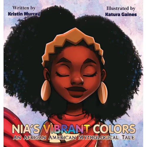 Nia's Vibrant Colors: An African American Mythological Tale