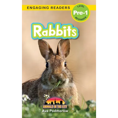 Rabbits: Animals in the City (Engaging Readers, Level Pre-1)