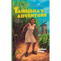 Tameisha's Adventure