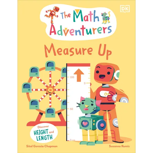 The Math Adventurers: Measure Up: Discover Height and Length