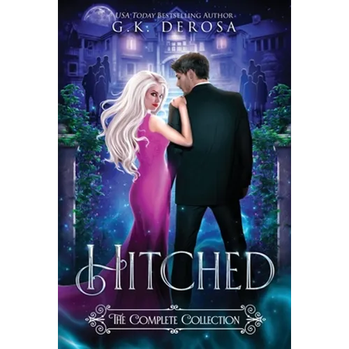 Hitched: The Complete Collection