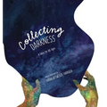 Collecting Darkness: A Fable for All Ages