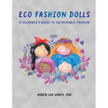 Eco Fashion Dolls: A Beginner's Guide to Sustainable Fashion