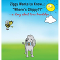 Ziggy Wants to Know... "Where's Chippy"