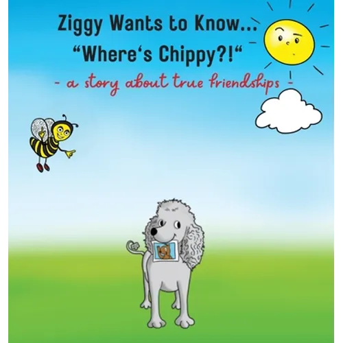 Ziggy Wants to Know... "Where's Chippy"